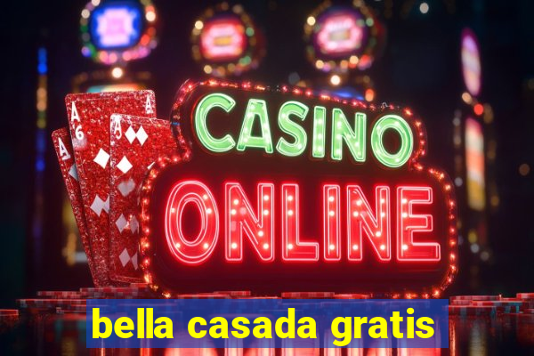 bella casada gratis