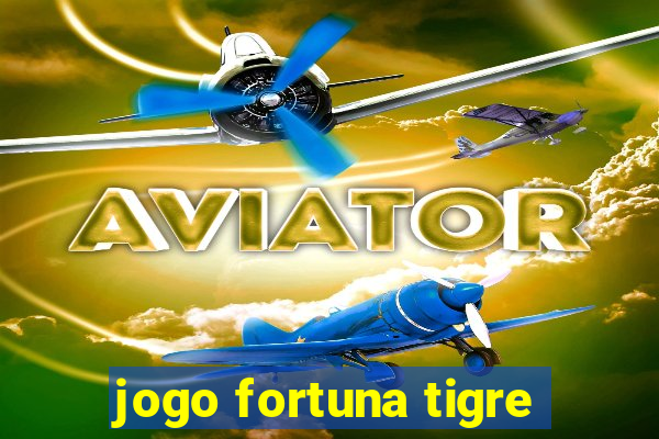 jogo fortuna tigre