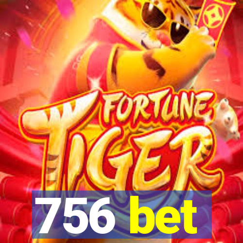 756 bet