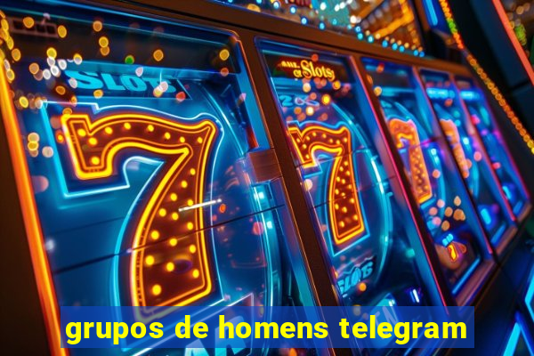 grupos de homens telegram