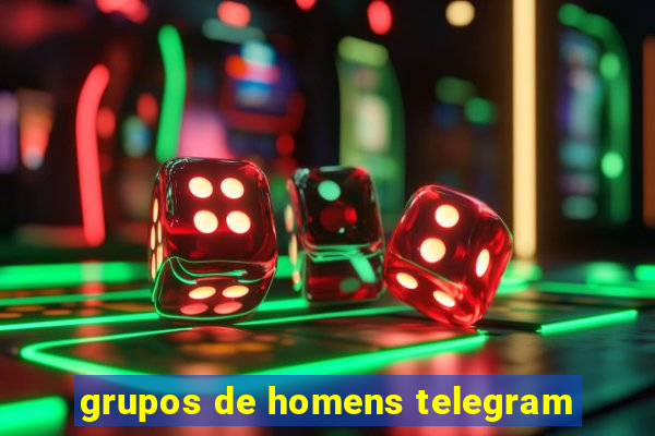 grupos de homens telegram