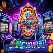 jogos de apostas e consumo