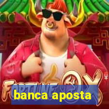 banca aposta