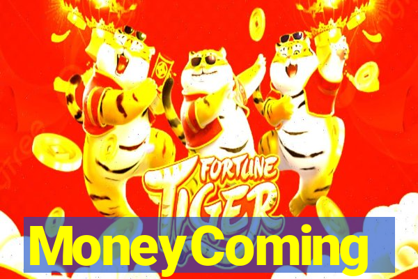 MoneyComing