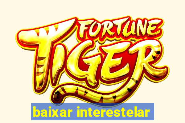 baixar interestelar