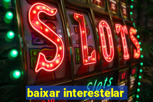 baixar interestelar