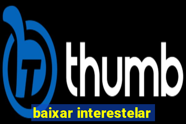 baixar interestelar