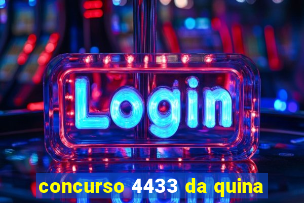 concurso 4433 da quina