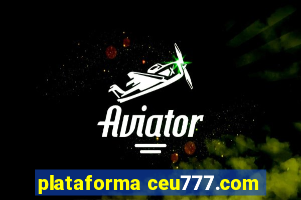 plataforma ceu777.com