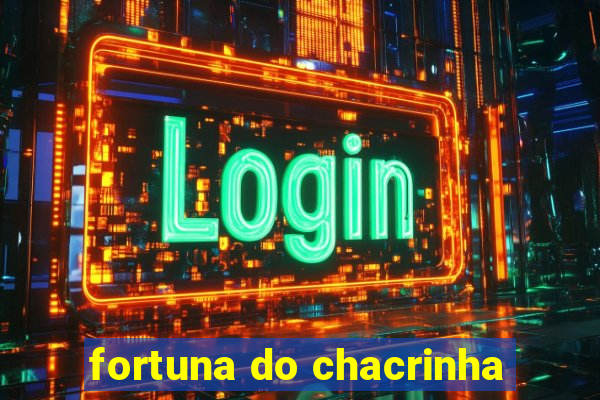 fortuna do chacrinha