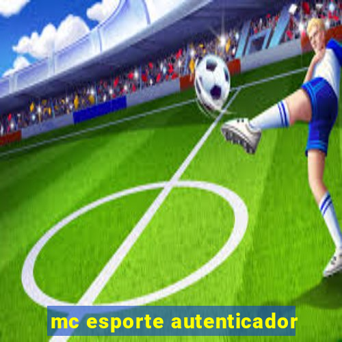 mc esporte autenticador