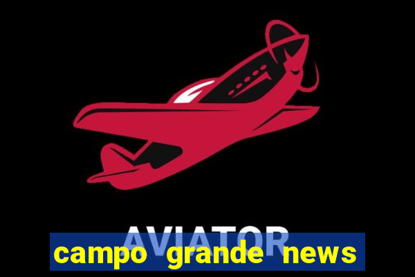 campo grande news jovem morre