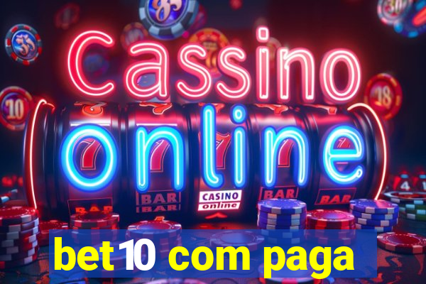 bet10 com paga