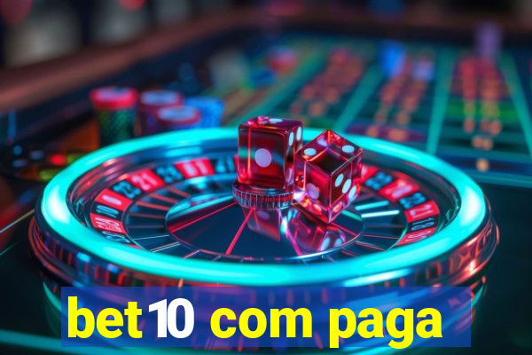 bet10 com paga