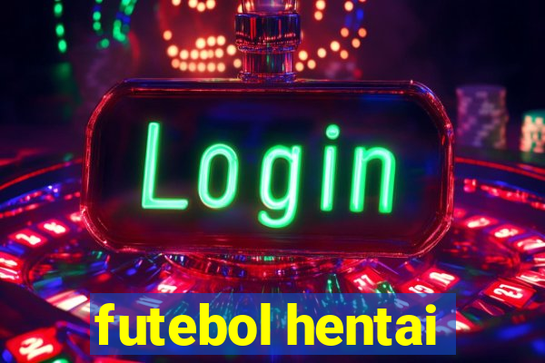 futebol hentai