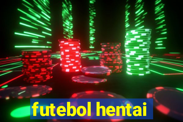 futebol hentai