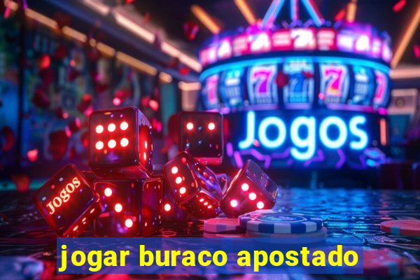 jogar buraco apostado