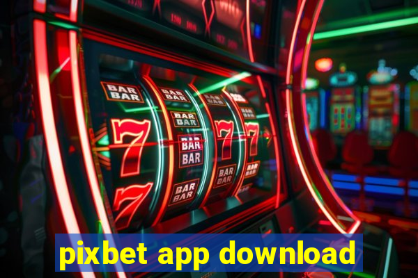 pixbet app download