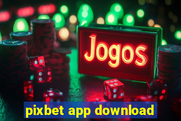 pixbet app download