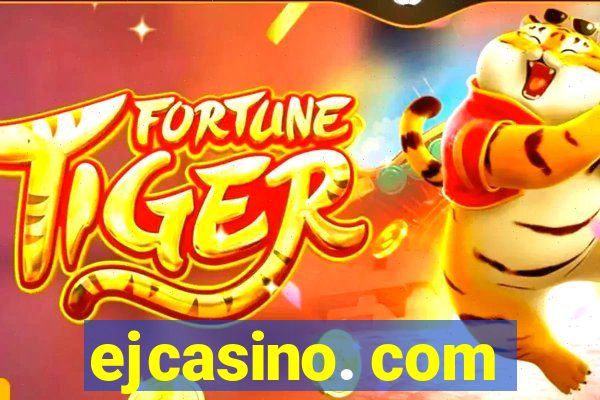 ejcasino. com