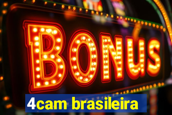 4cam brasileira