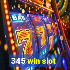 345 win slot