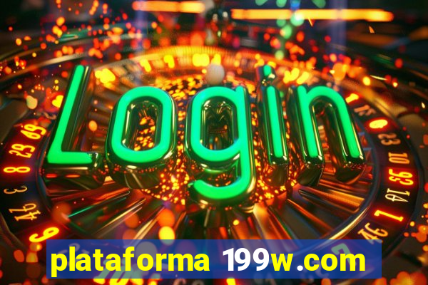 plataforma 199w.com