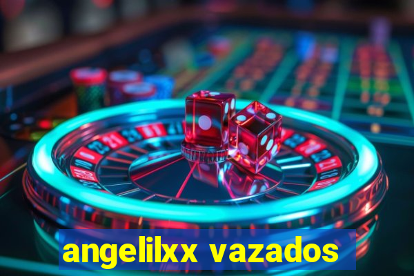 angelilxx vazados