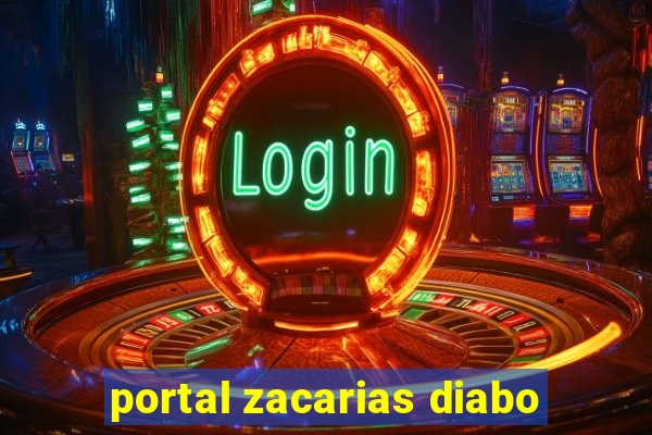 portal zacarias diabo