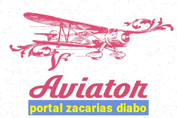 portal zacarias diabo