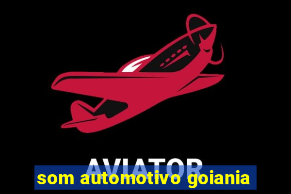 som automotivo goiania