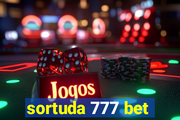 sortuda 777 bet