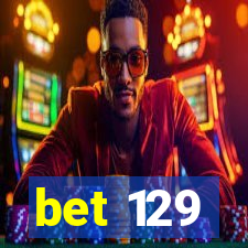 bet 129