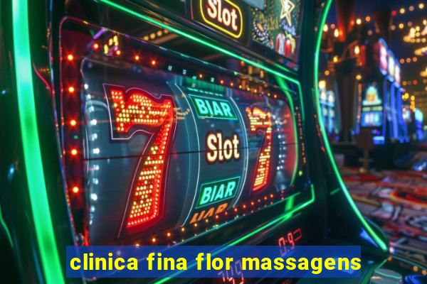 clinica fina flor massagens