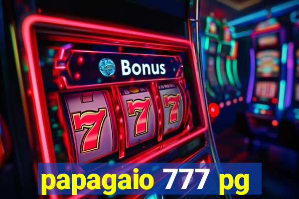 papagaio 777 pg