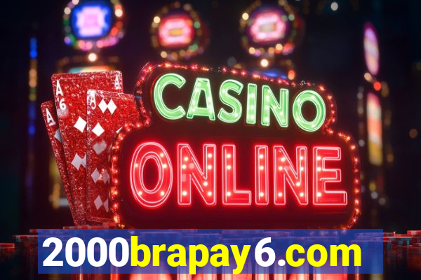 2000brapay6.com