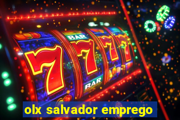 olx salvador emprego