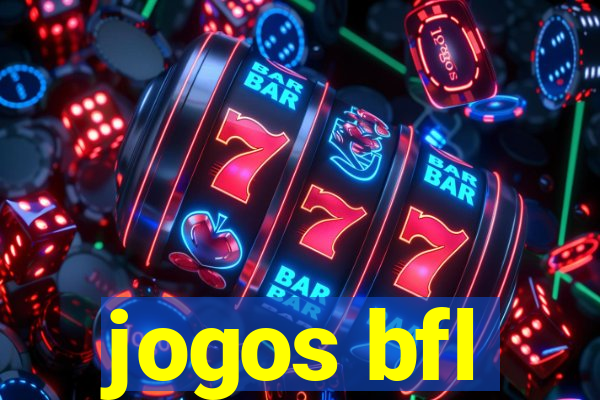 jogos bfl