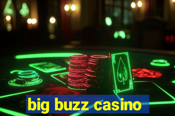 big buzz casino