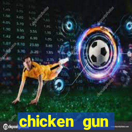 chicken gun dinheiro infinito