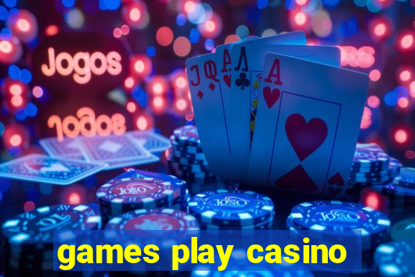 games play casino