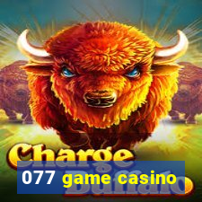 077 game casino