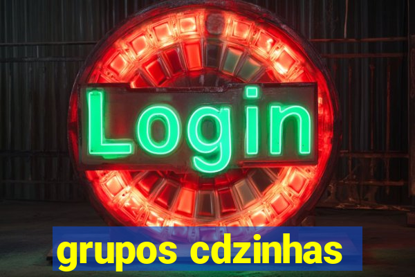 grupos cdzinhas