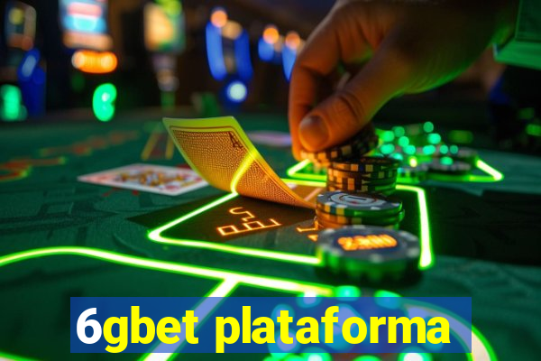 6gbet plataforma