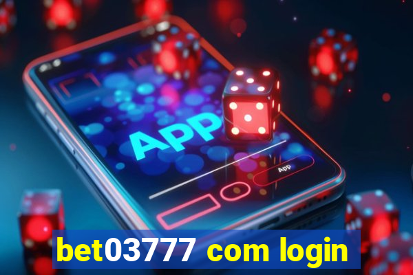 bet03777 com login