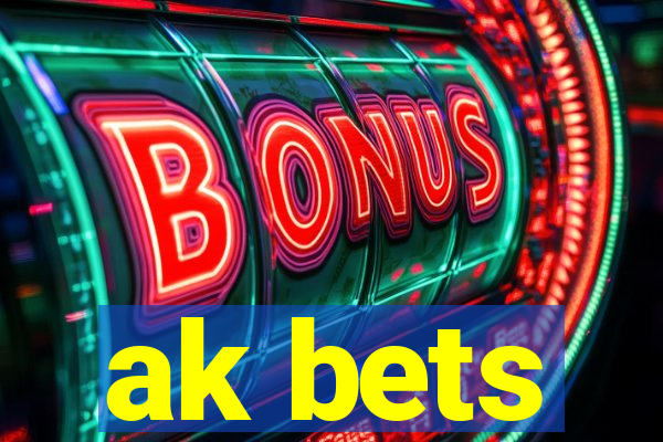 ak bets