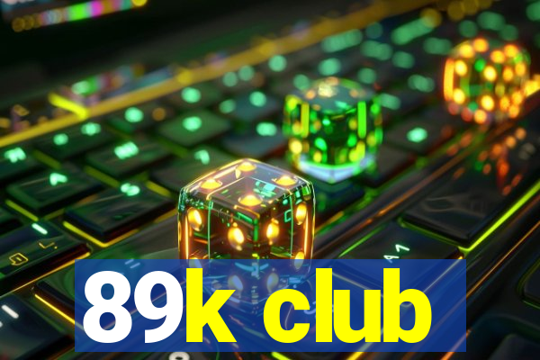 89k club