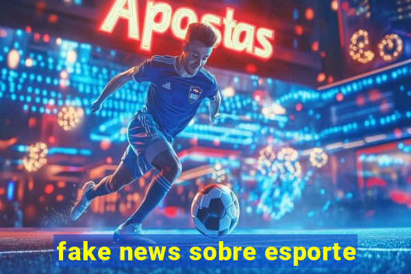 fake news sobre esporte