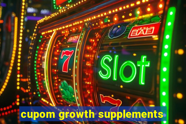 cupom growth supplements