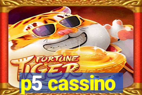 p5 cassino